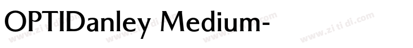 OPTIDanley Medium字体转换 OPTIDanley Medium字体转换